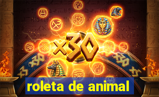 roleta de animal